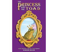 The Princess and the Toad: Four original one-act pantomimes