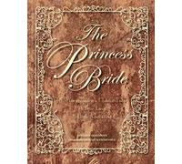 The Princess Bride Deluxe Edition Hc: S. Morgenstern's Classic Tale of True Love and High Adventure