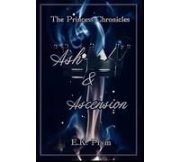 The Princess Chronicles: Ash and Ascension