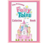 The Princess Fairy Tales Adventure Coloring Book: The Princess Fairy Tales children's Adventure Coloring Book, and magical wonder lands