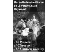 The Princess Of Cleves & The Fruitless Inquiry (ebook)