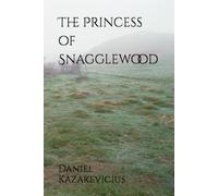 The Princess of Snagglewood: 1 (The Gear Chronicles)