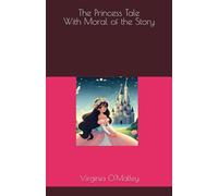 The Princess Tale with Moral of the Story