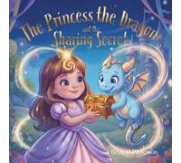 The Princess, The Dragon and the Sharing Secret (Tinselvale Tales)
