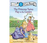 The Princess Twins Play in the Garden: Level 1 (I Can Read! / Princess Twins Series)