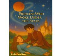 The Princess Who Woke Under the Stars (Classic Fairy Tales for Children)