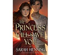 The Princess Will Save You: 1 (Kingdoms of Sand and Sky)