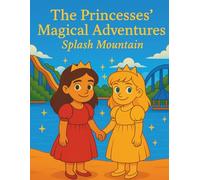 The Princesses' Magical Adventures: Splash Mountain