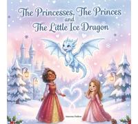 The Princesses, The Princes and The Little Ice Dragon