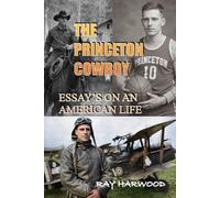 The Princeton Cowboy: Essays On An American Life (AIR COMBAT)