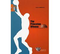 The Princeton Offense. I quaderni dell'allenatore di pallacanestro