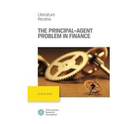 The Principal-Agent Problem in Finance by Sunit N. Shah (2014-04-17)