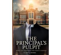 The Principal's Pulpit: Spirit-Led Leadership for Today's Schools