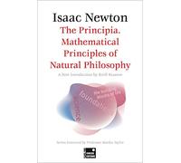 The Principia. Mathematical Principles of Natural Philosophy (Concise Edition) (Foundations)