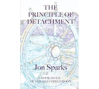 The Principle of Detachment: Book Seven of The Shattered Moon: 7