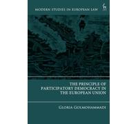 The Principle of Participatory Democracy in the European Union (Modern Studies in European Law)