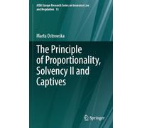 The Principle of Proportionality, Solvency II and Captives (AIDA Europe Research Series on Insurance Law and Regulation)