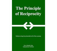 The Principle of Reciprocity: Rediscovering the primordial cell of the economy