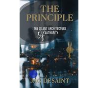 The Principle: The Silent Architecture of Authority