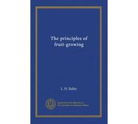 The principles of fruit-growing