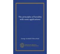 The principles of heredity with some applications