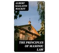 The Principles Of Masonic Law (ebook)