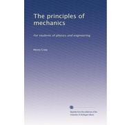 The principles of mechanics: For students of physics and engineering: Volume 1