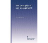 The principles of soil management