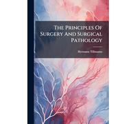 The Principles Of Surgery And Surgical Pathology