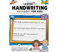 The Print Handwriting Workbook for Kids Ages 8-12: Ultimate Practice Book to Improve Handwriting, Strengthen Pencil Control & Build Confidence with over 500 Fun & Learning Activities