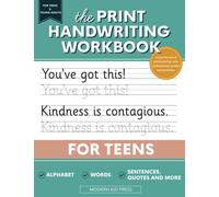 The Print Handwriting Workbook for Teens: Learn the Art of Penmanship in this Writing Practice book with Inspirational Quotes and Activities for Teenagers and Young Adults