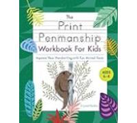 The Print Penmanship Workbook For Kids: Improve Your Handwriting With