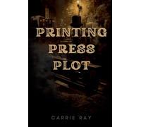 The Printing Press Plot