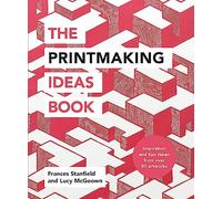 The Printmaking Ideas Book (Craft Ideas)