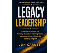 The Priority Principle: Timeless Quotes on Choosing What Matters Most (Leadership Mentoring and Training)