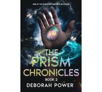 The Prism Chronicles - Book 2: Rise of the Duskborn. The Price of Power.