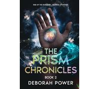 The Prism Chronicles - Book 2: Rise of the Duskborn. The Price of Power.