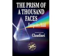 The Prism Of A Thousand Faces