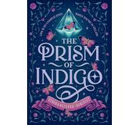 The Prism of Indigo: Life Is So Complicated When You're the Villain
