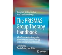 The PRISMAS Group Therapy Handbook: A Brief Intervention Integrating Affirmative and Schema Therapy for Sexual and Gender Minorities