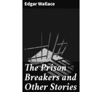 The Prison Breakers And Other Stories (ebook)