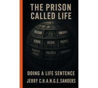 The Prison Called Life: Doing a Life Sentence