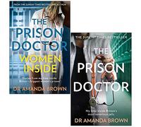 The Prison Doctor Women Inside & The Prison Doctor By Dr Amanda Brown 2 Books Collection Set