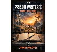 The Prison Writer's Guide to Fiction (Tesa)