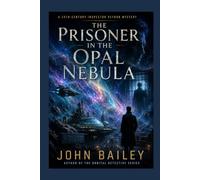 The Prisoner in the Opal Nebula (Inspector Matthias Veyron Stories)