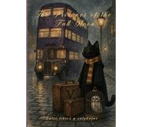 The Prisoner of the Full Moon: An enchanted cookbook of sweet, savory and drinks - plus final exams to earn your School of Magic & Culinary Arts Certificate (The Enchanted Platform)