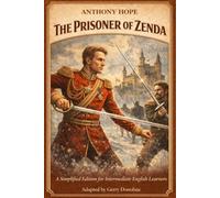The Prisoner of Zenda: A Simplified Edition for Intermediate English Learners