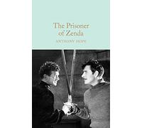 The prisoner of Zenda: Anthony Hope: 119 (Macmillan Collector's Library)