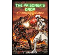 The Prisoner's Drop (A Pioneer's Blood)