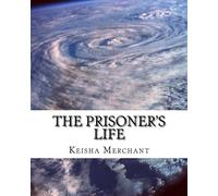 The Prisoner's Life: Eht Retfa Efil Ages: Volume 1